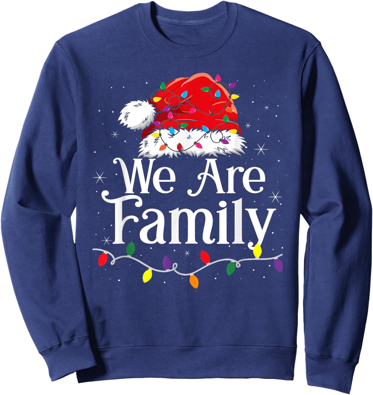 We Are Family Christmas Pajamas Funny Matching Xmas Sweatshirt - Sweatshirt | Navy