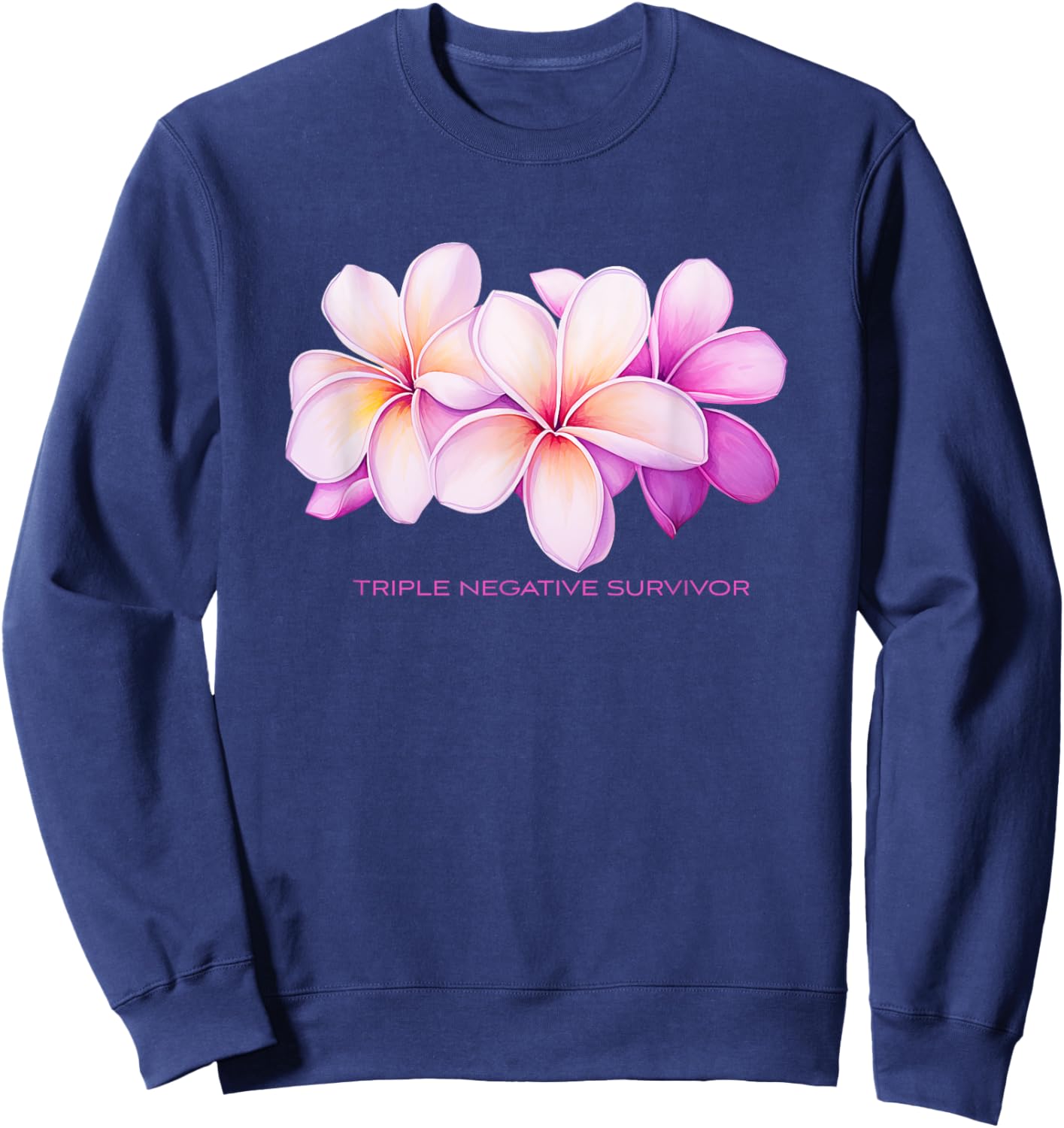 Triple Negative Survivor TNBC Sweatshirt - Sweatshirt | Navy