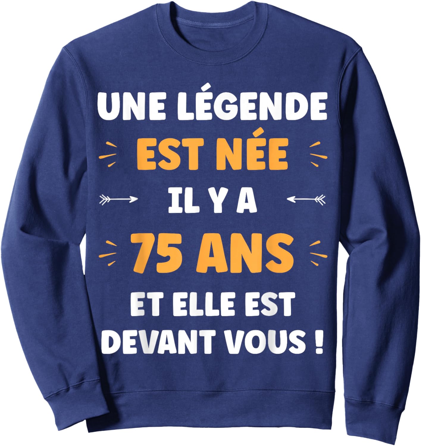 Funny Boy Legend 75 Years Birthday 75 Years Sweatshirt - Sweatshirt | Navy