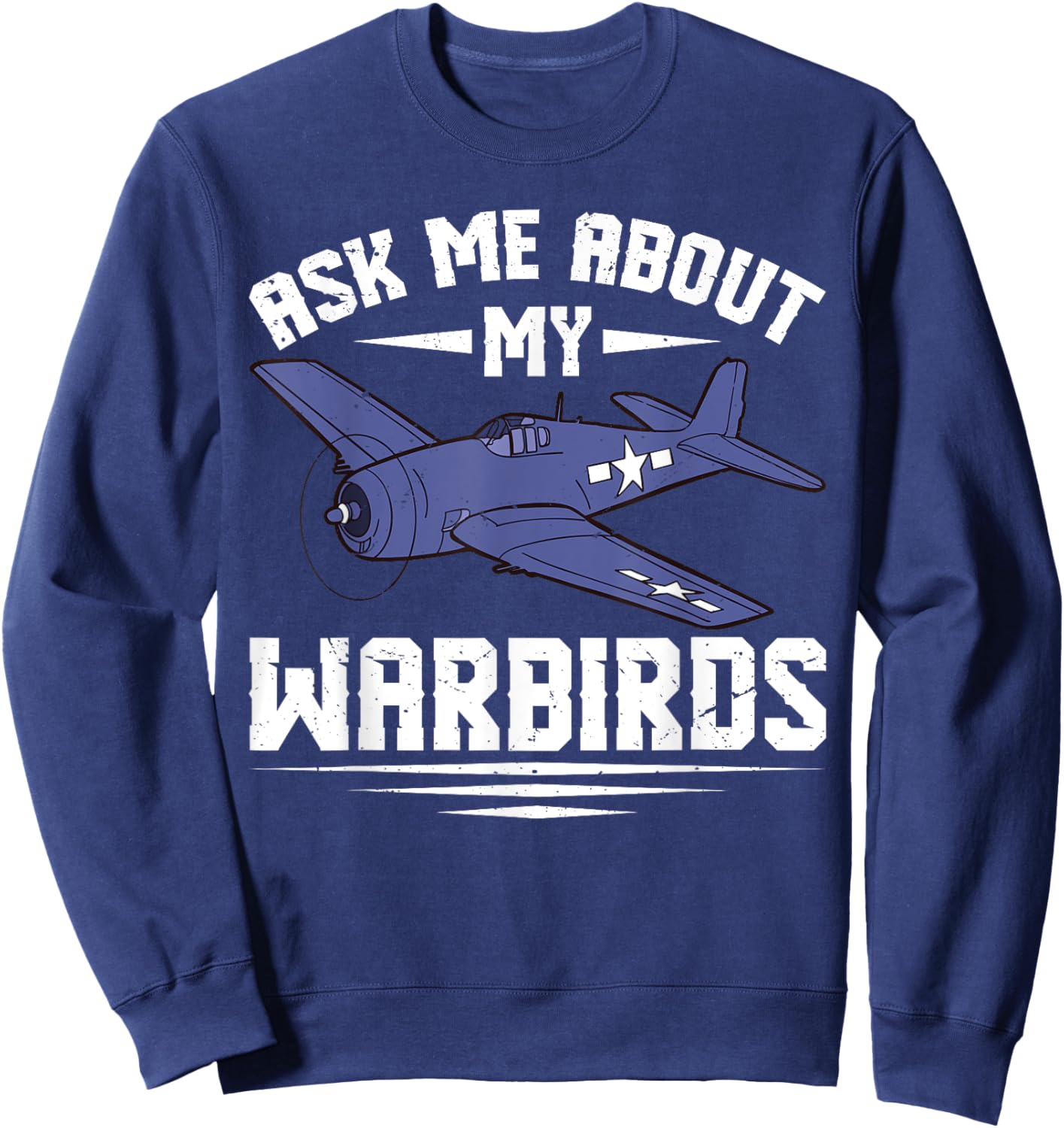 Aks Me About My Warbirds For RC Pilot Sweatshirt - Sweatshirt | Navy
