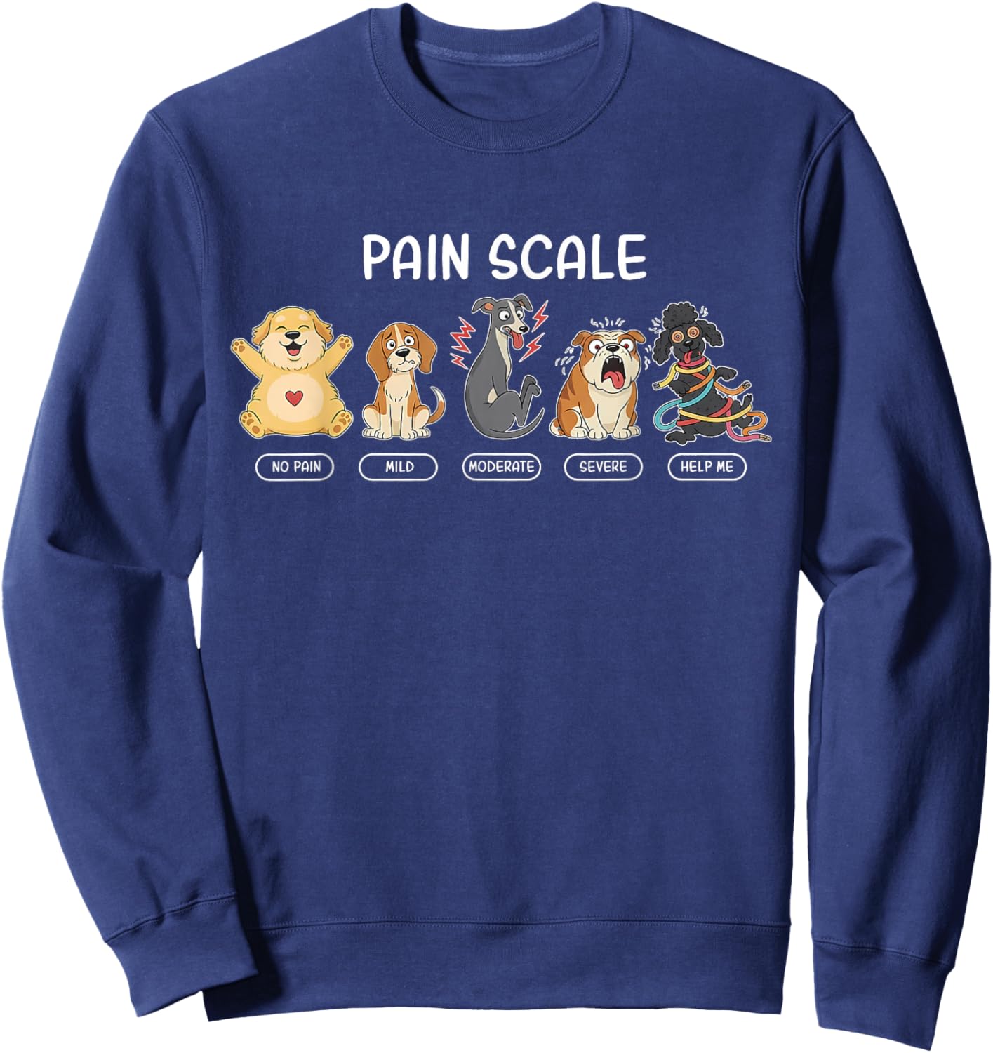 Funny Dog Pain Scale Vet Tech Veterinarian Pet Lover Nursing Sweatshirt - Sweatshirt | Navy