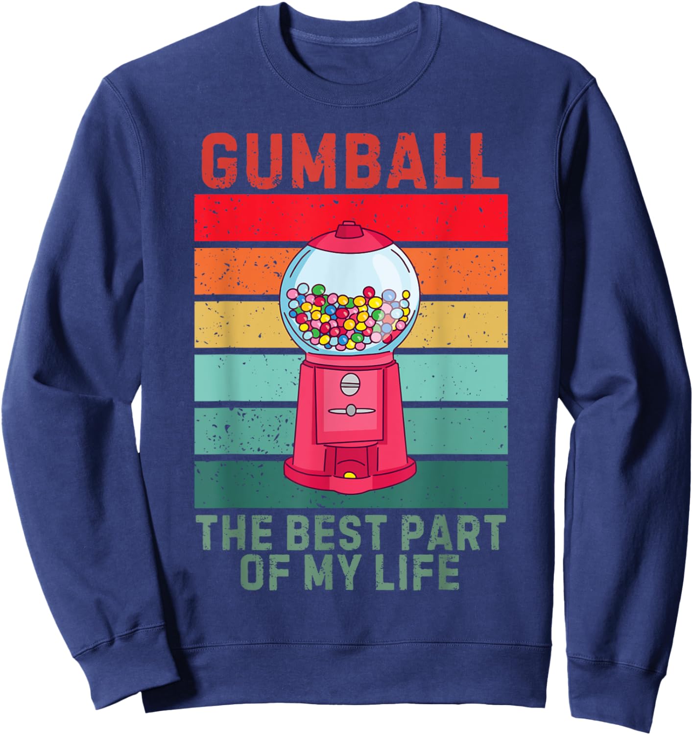 Vintage Gumball The Best Part Of My Life Retro Gumball Sweatshirt - Sweatshirt | Navy