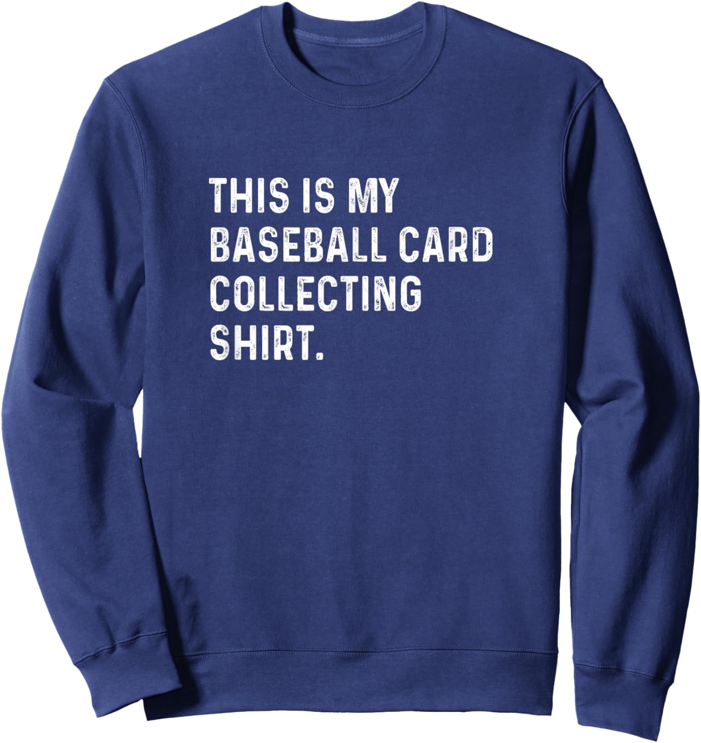 This Is My Baseball Card Collecting Shirt - Packs Rip Breaks Sweatshirt - Sweatshirt | Navy