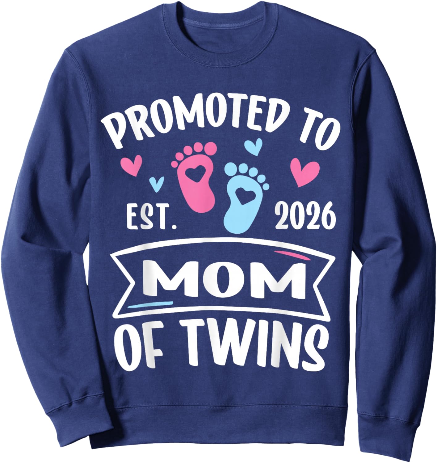 Promoted to Mom of Twins Est 2026 Baby Gender Reveal Mother Sweatshirt - Sweatshirt | Navy