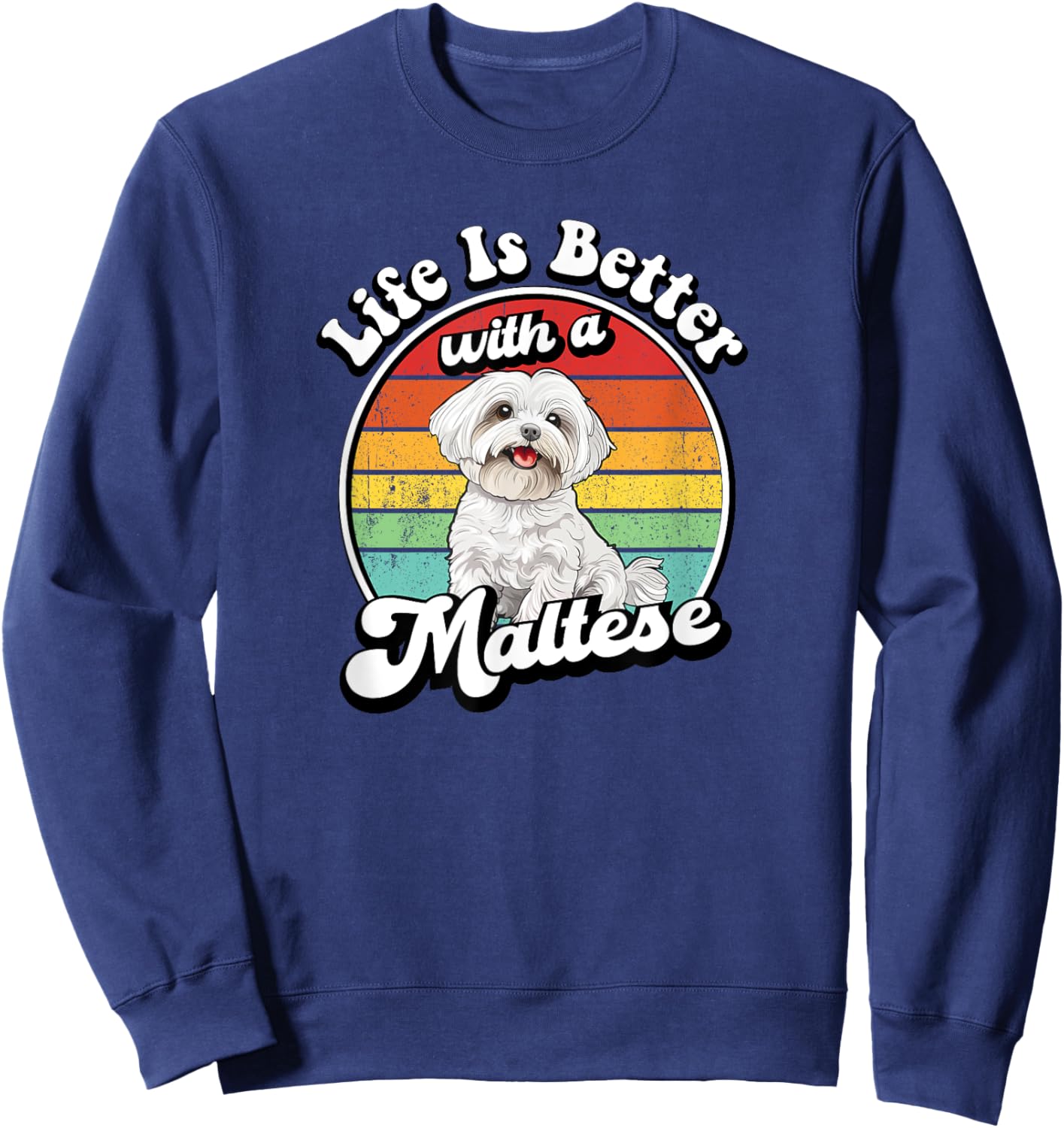Funny Retro Vintage Life Is Better Maltese Lover Sweatshirt - Sweatshirt | Navy