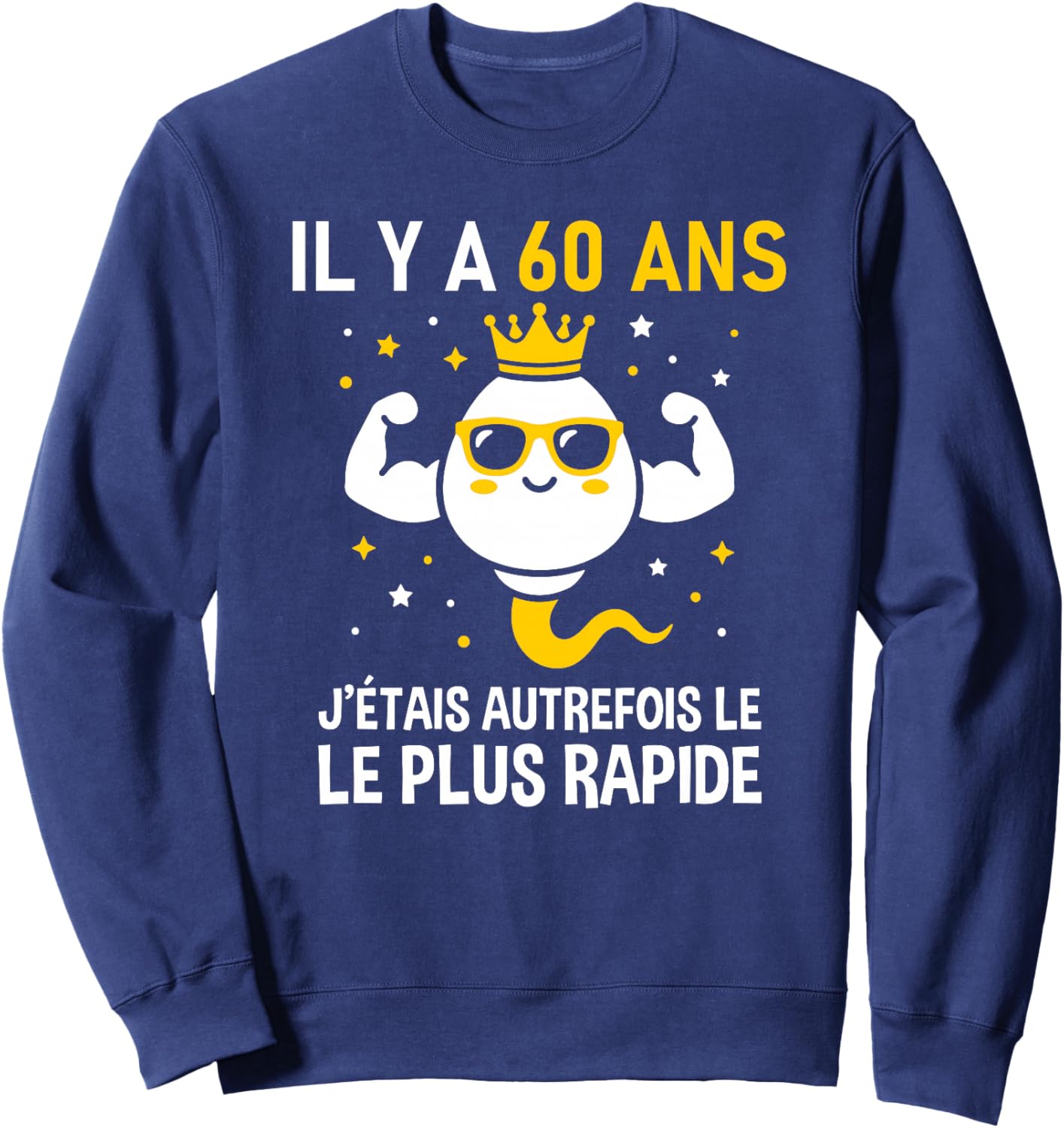 Graine Le Plus Rapide Anniversaire Blague Humour 60 Ans Haut de Gamme Sweatshirt - Sweatshirt | Navy