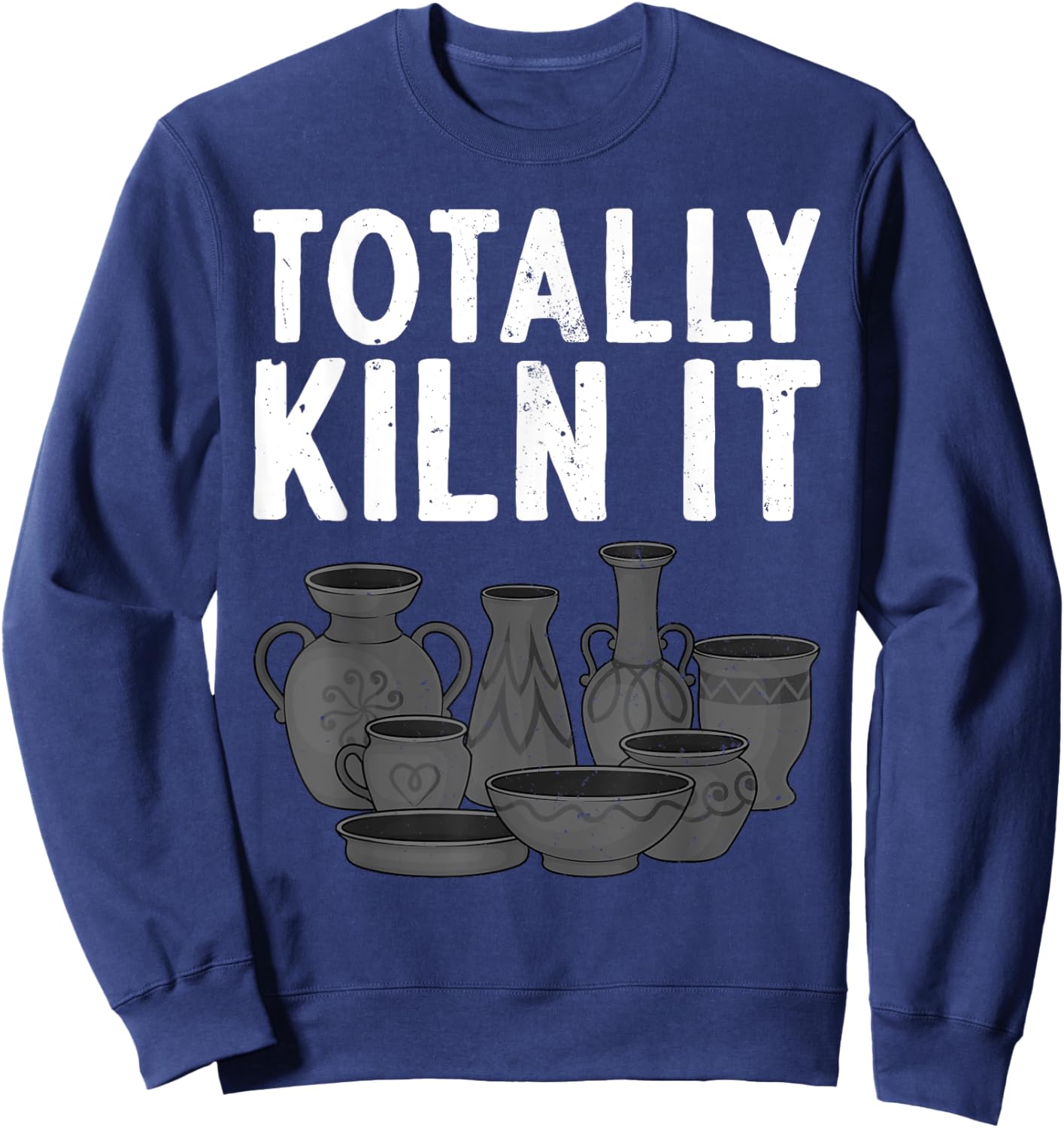 Funny Pottery Art Men Pottery Maker Pottery Artist Sweatshirt - Sweatshirt | Navy