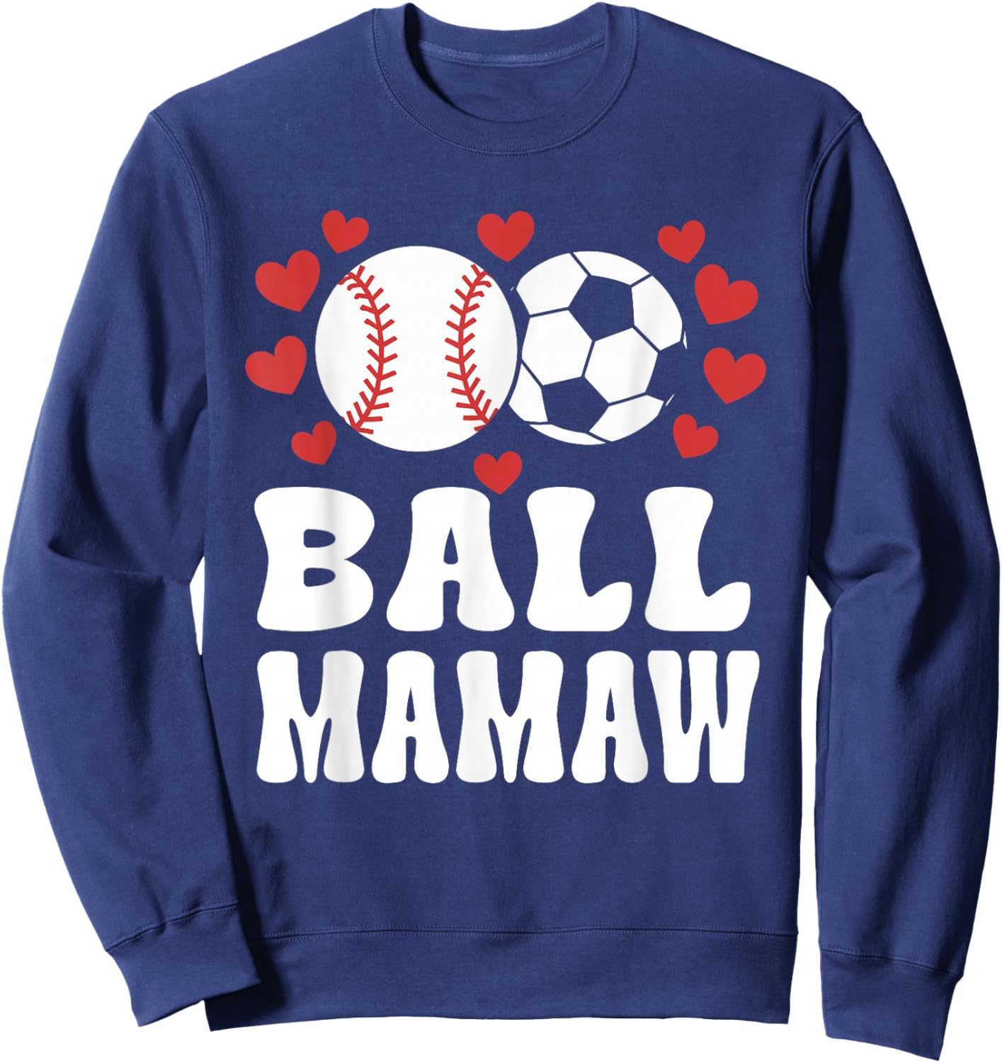 Ball Mamaw Funny Baseball Soccer Mamaw Sweatshirt - Sweatshirt | Navy