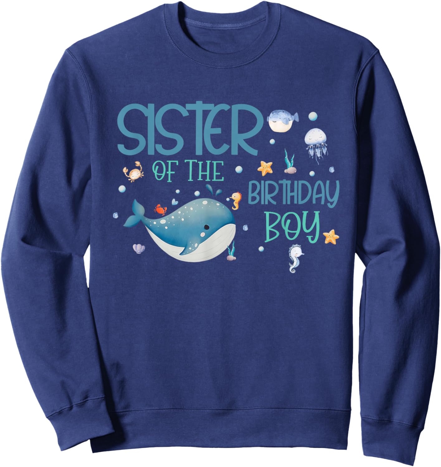 Sister of the Birthday Boy Oneder The Sea Bday Ocean Theme Sweatshirt - Sweatshirt | Navy