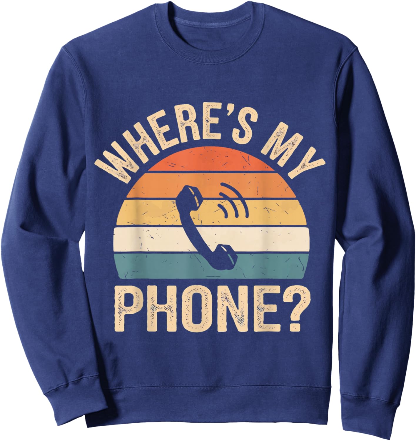 Vintage Where's My Phone Smartphone Pay Phone Funny Retro Sweatshirt - Sweatshirt | Navy