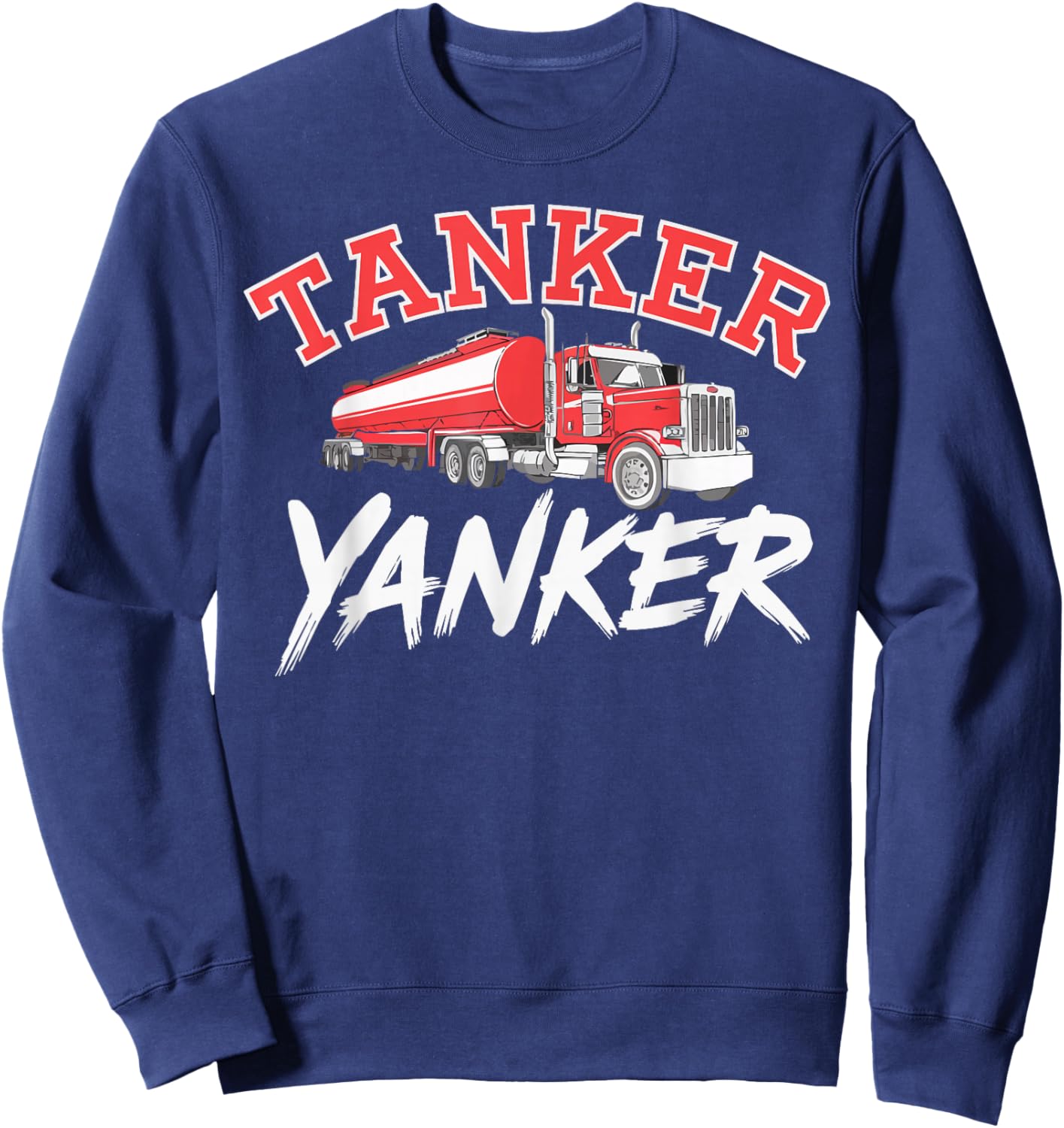 Tanker Yanker Bold Red Truck Illustration Sweatshirt - Sweatshirt | Navy