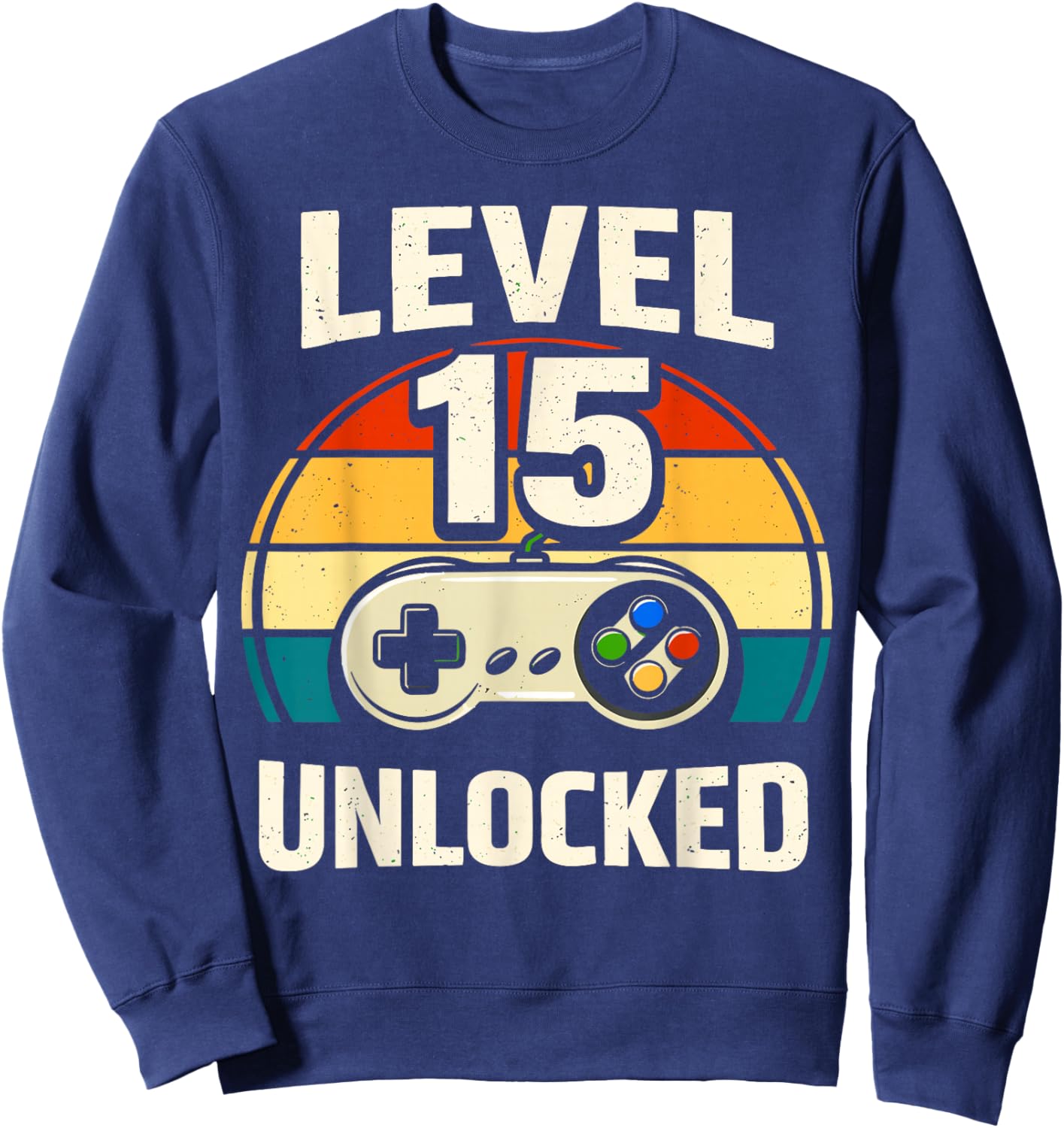 15th Birthday Level 15 Unlocked Gamer Gaming 15 Birthday Sweatshirt - Sweatshirt | Navy