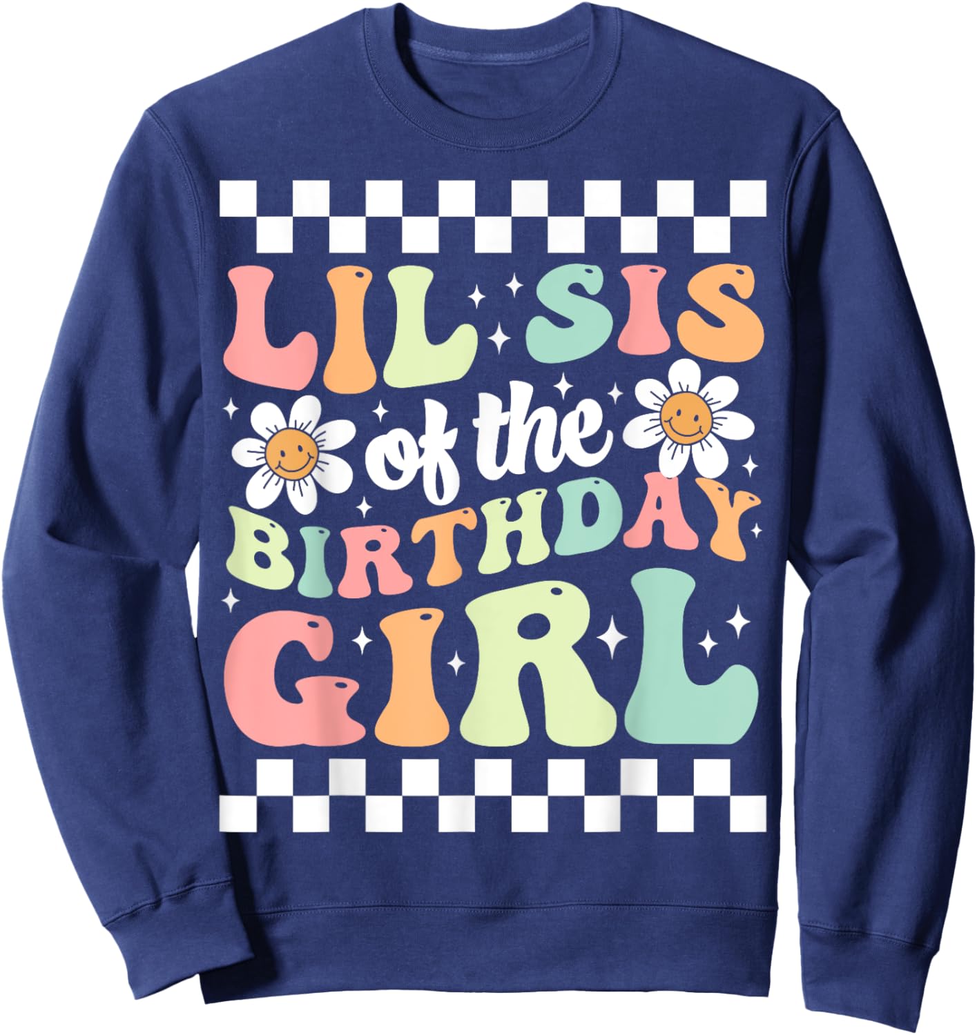 Lil Sis of The Birthday Girl Family Groovy Birthday Party Sweatshirt - Sweatshirt | Navy