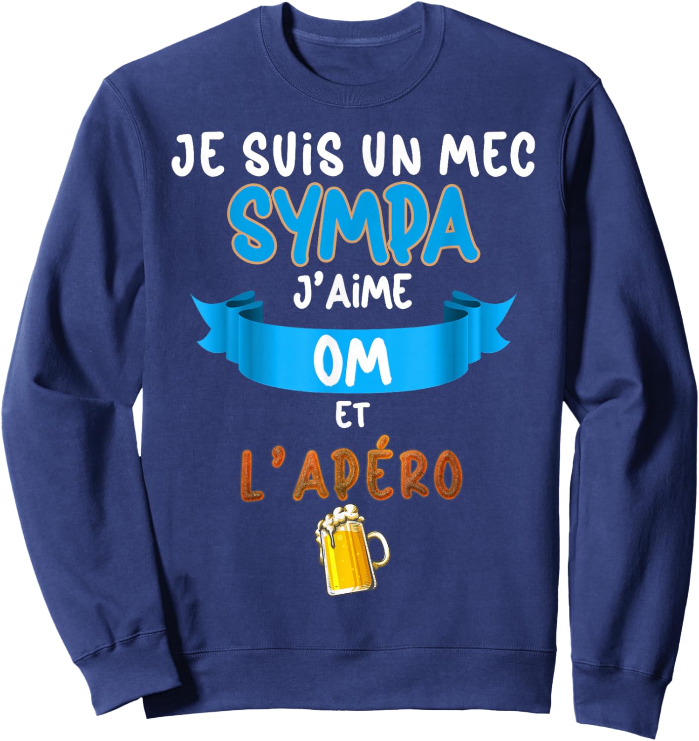 Nice Om L'Apéro Humour Marseille Supporter Foot Sweatshirt - Sweatshirt | Navy