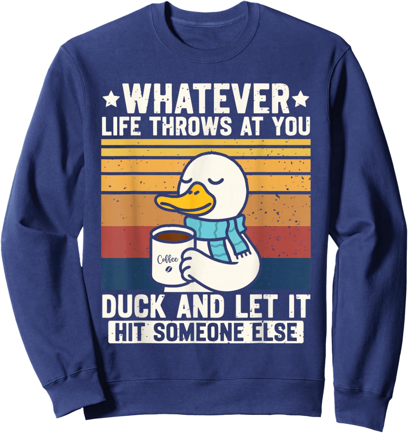 Graphic Women Teens Funny Duck Quotes Sweatshirt - Sweatshirt | Navy