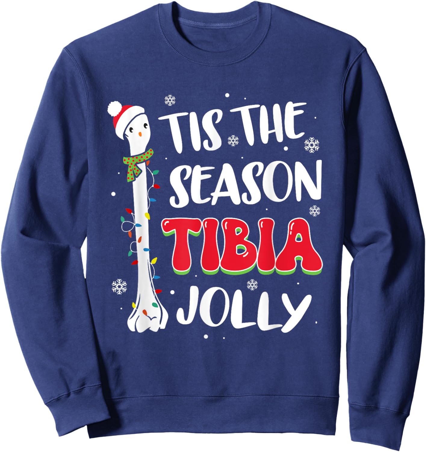 Tis The Season Tibia Jolly Bone Orthopedic Christmas Party Sweatshirt - Sweatshirt | Navy