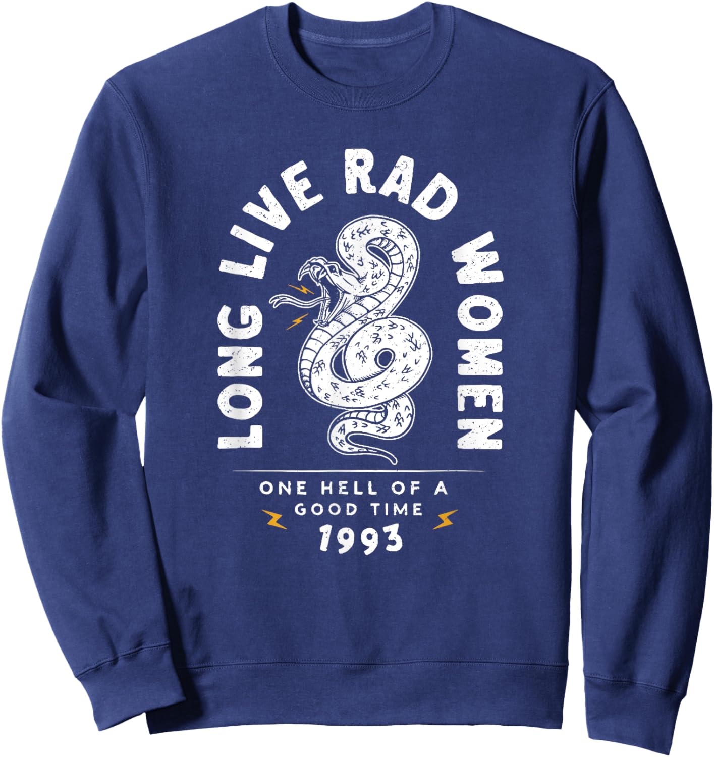 Long Live Rad Women One Hell of A Good Time 1993 Sweatshirt - Sweatshirt | Navy