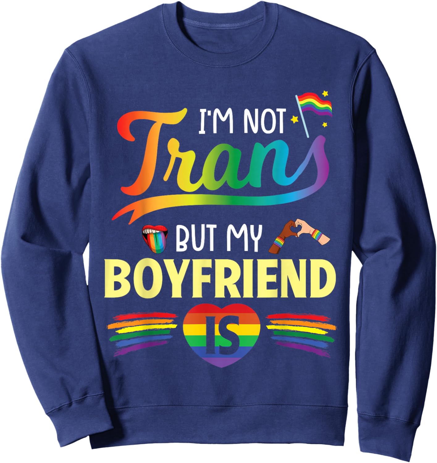 I'm Not Transgender But My Boyfriend Is Support Love Proud Sweatshirt - Sweatshirt | Navy