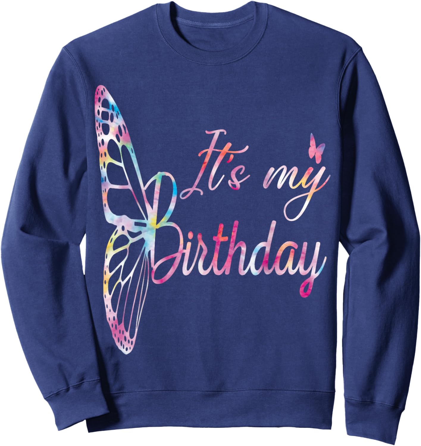 Its My Birthday Shirt, Birthday Shirts Sweatshirt - Sweatshirt | Navy