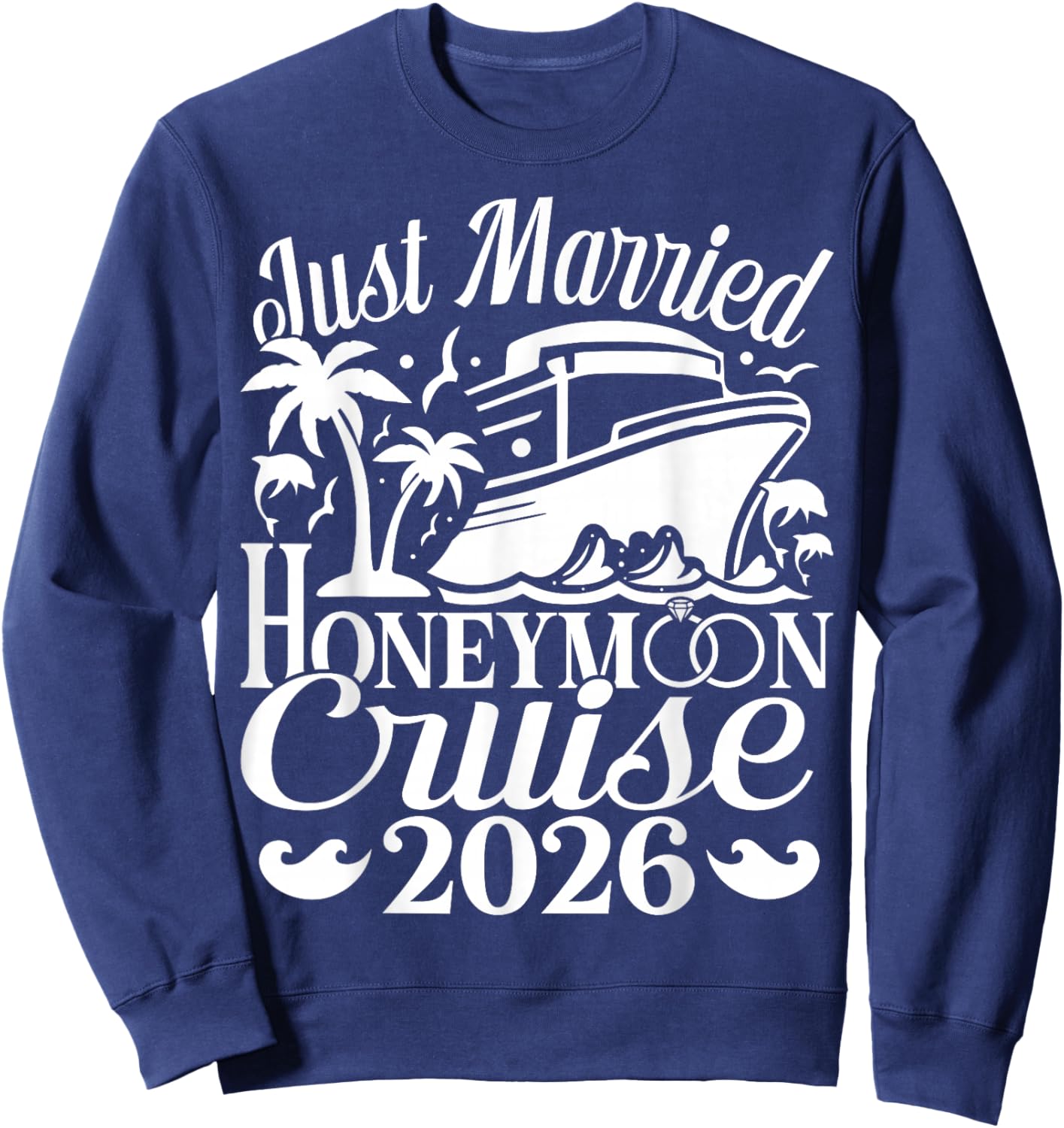 Honeymoon Cruise for Matching Couples 2026 Just Married Sweatshirt - Sweatshirt | Navy