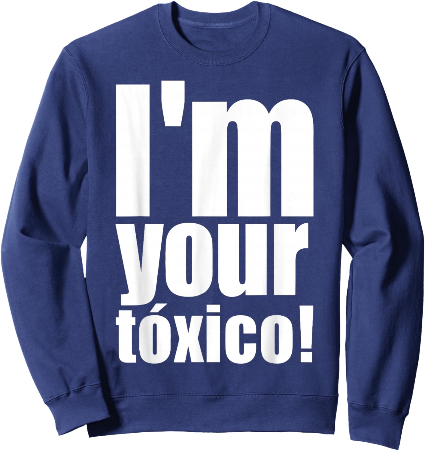 Im Your Toxico Sweatshirt - Sweatshirt | Navy