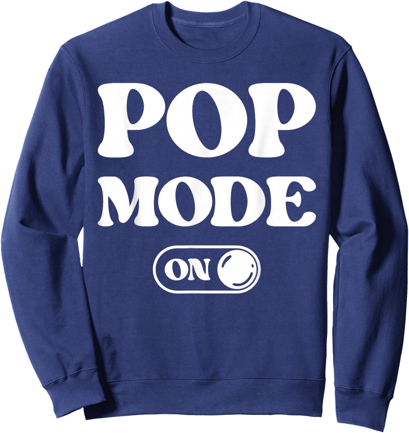 Pop Mode On Funny Pop Music Fan Lover Gift Singer Dj Sweatshirt - Sweatshirt | Navy