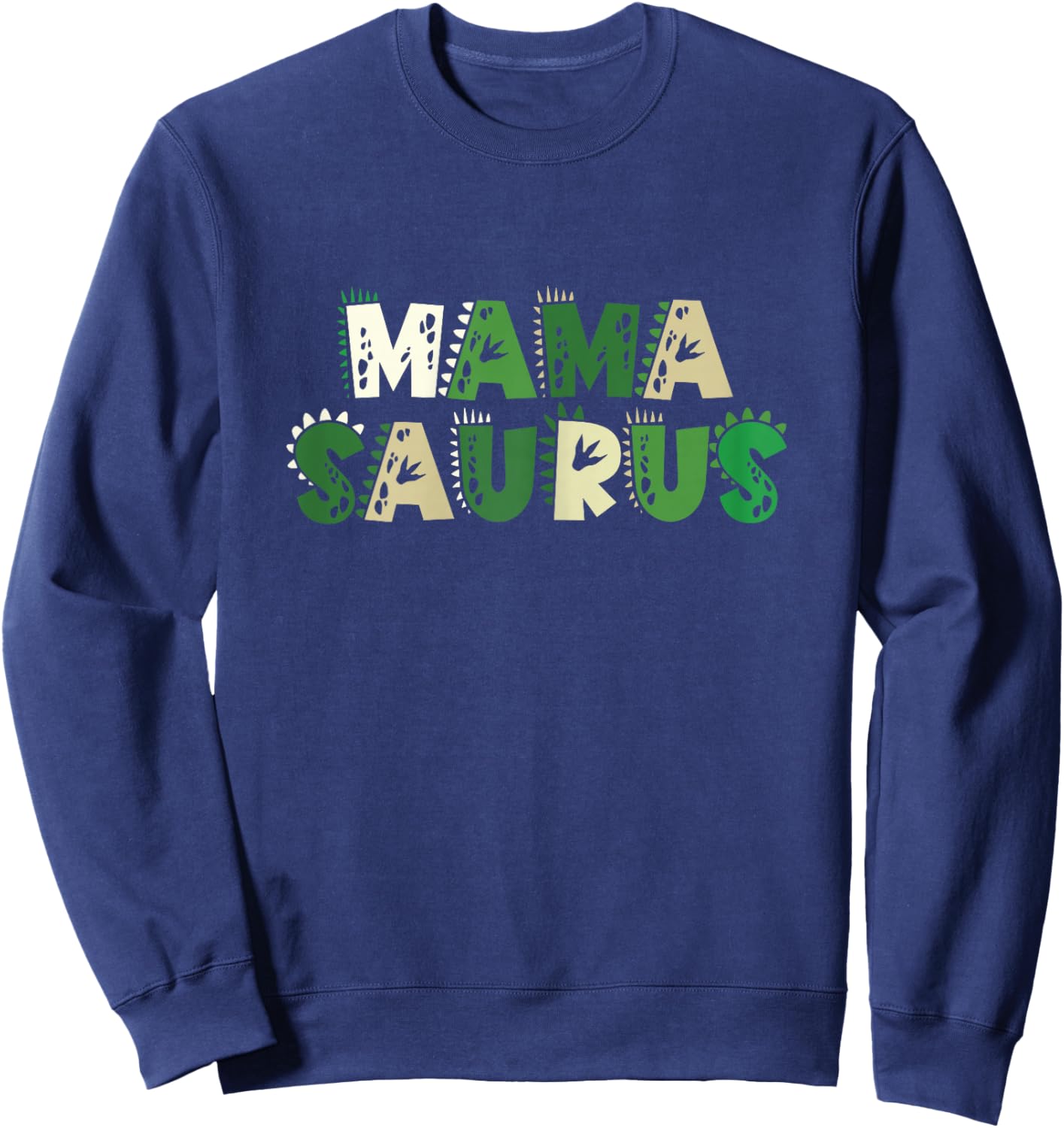 Mama Saurus Matching Family Birthday Dinosaur Men Women Kids Sweatshirt - Sweatshirt | Navy