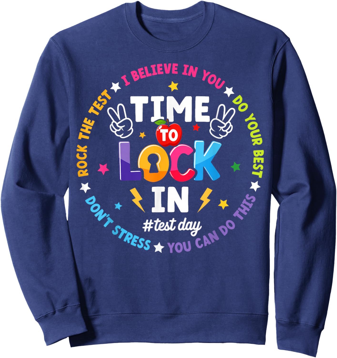 Time to Lock in Test Day Teacher Student Testing Motivation Sweatshirt - Sweatshirt | Navy