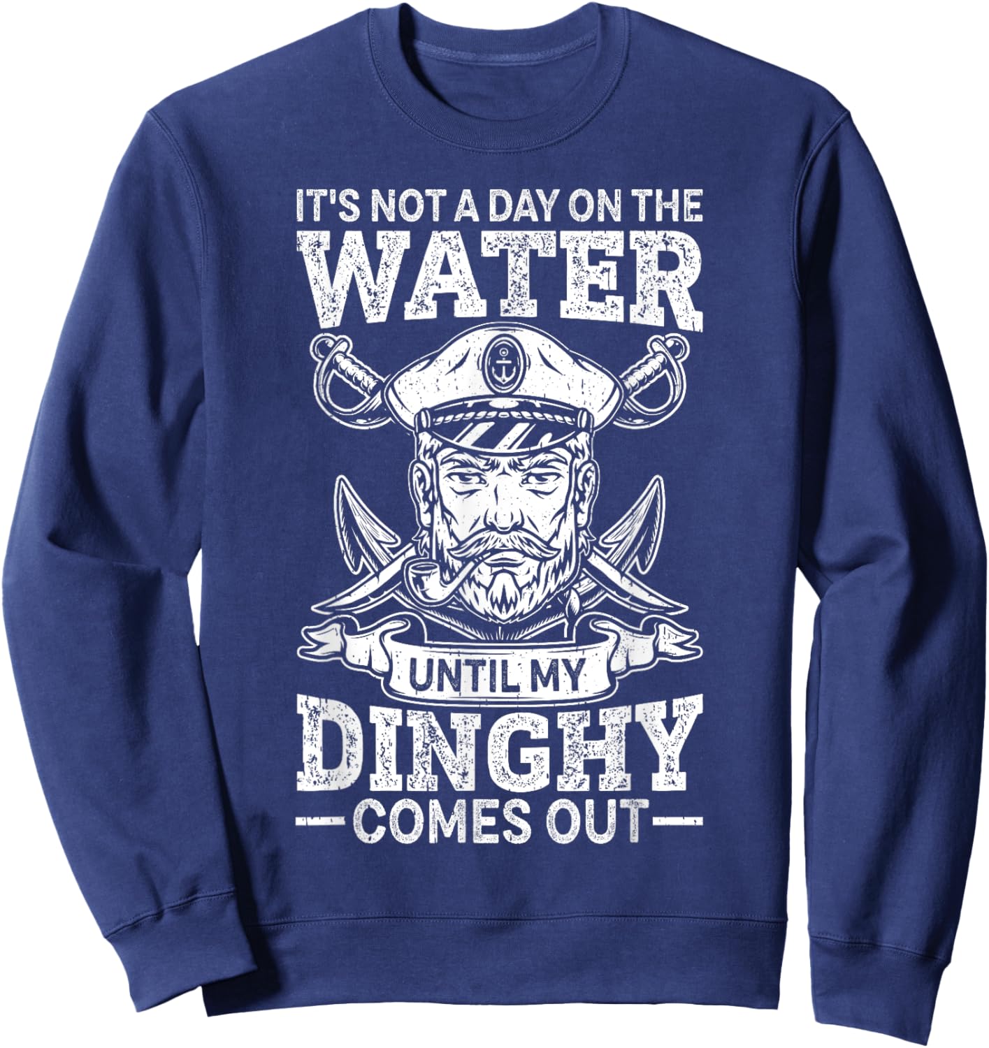 Motor Boat Captain Until My Dinghy Comes Out Pontoon Boat Sweatshirt - Sweatshirt | Navy
