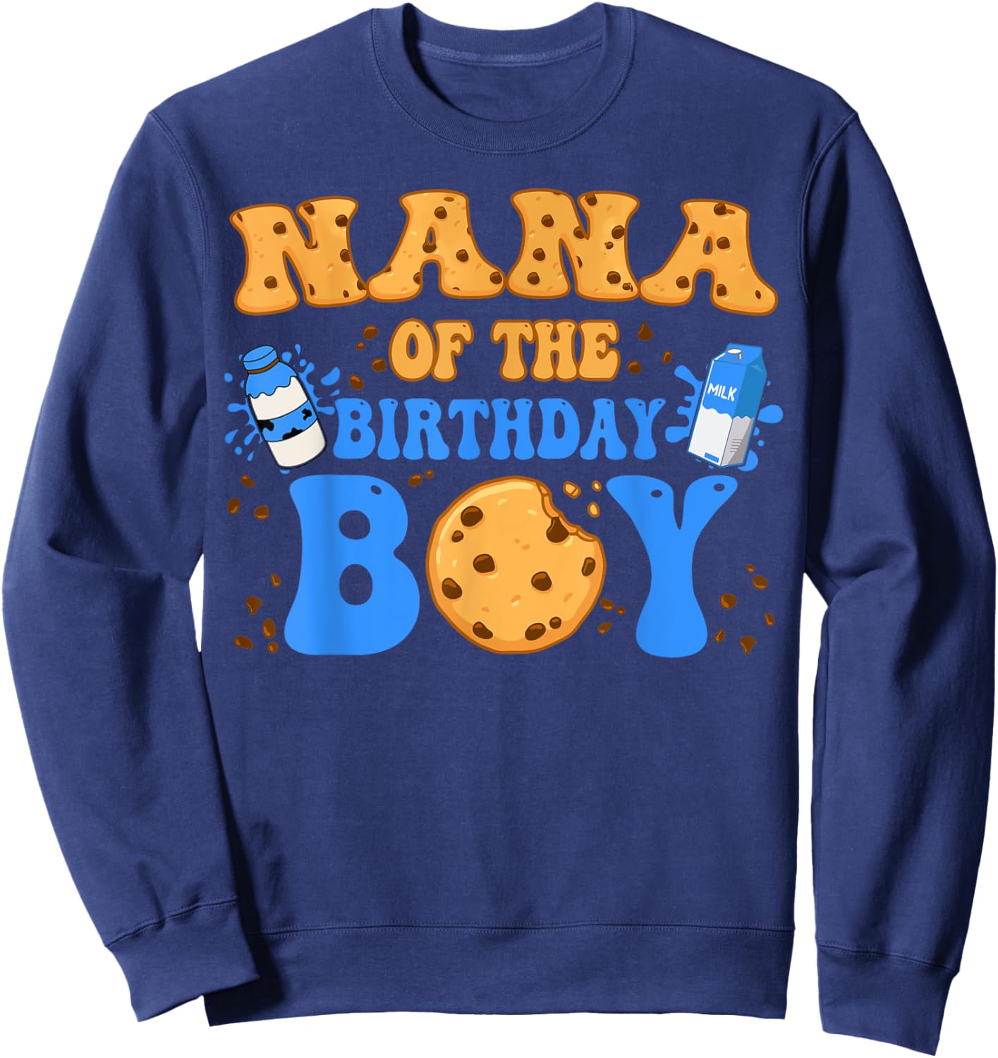Nana Of The Birthday Boy Milk and Cookies Lover Sweatshirt - Sweatshirt | Navy