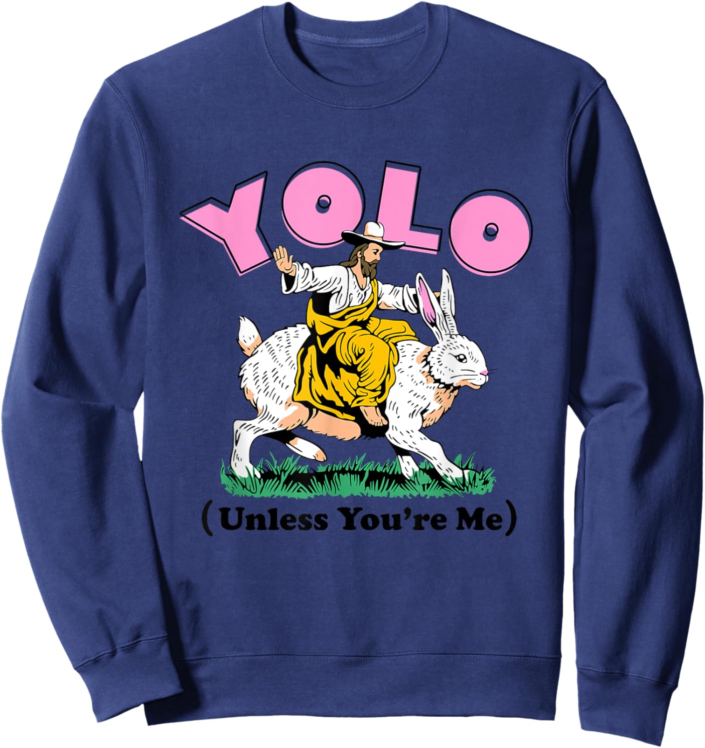 Funny YOLO Unless You're Me , Women Sweatshirt - Sweatshirt | Navy