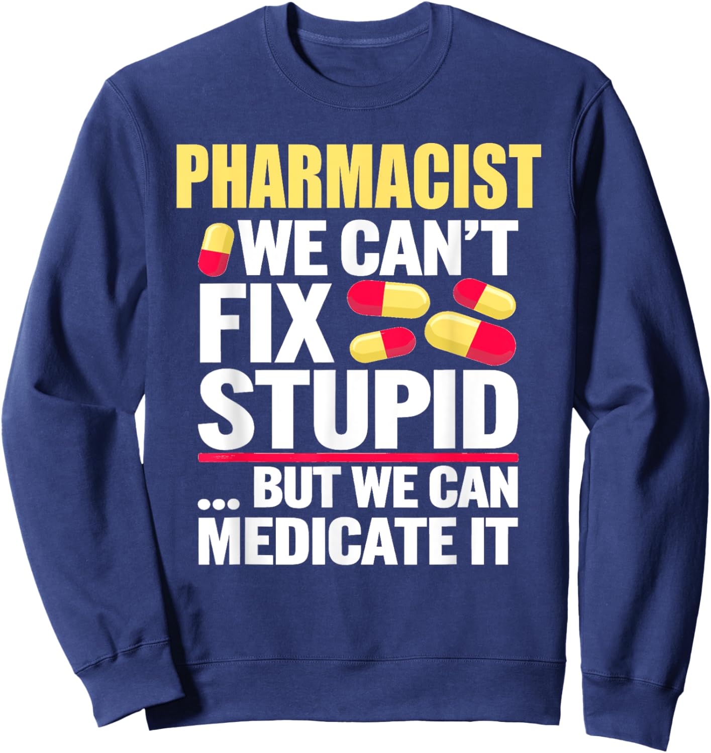 Pharmacy Tech Pharmacist School Gift | & Graphic Sweatshirt - Sweatshirt | Navy