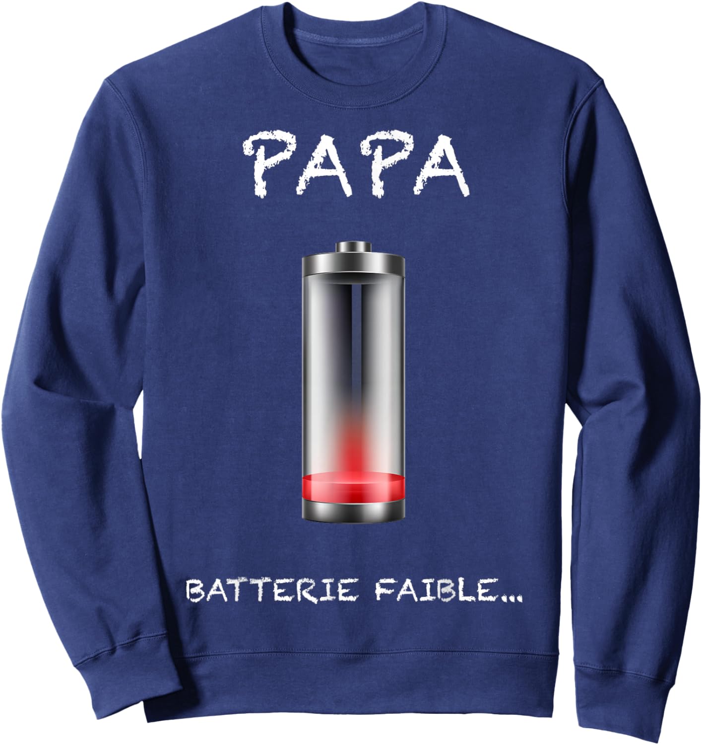 Dad Battery Low Parental Burnout Humor Man Sweatshirt - Sweatshirt | Navy