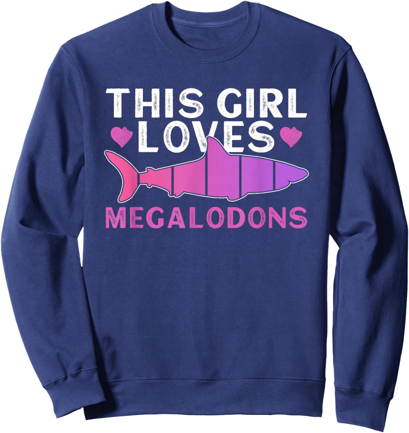 This Girl Loves Megalodons - Megalodon Girls Shark Sweatshirt - Sweatshirt | Navy