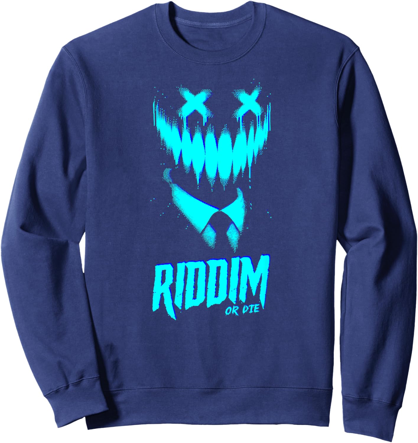 RIDDIM OR DIE Dubstep EDM Techno Deathstep Gift Bassheads Sweatshirt - Sweatshirt | Navy