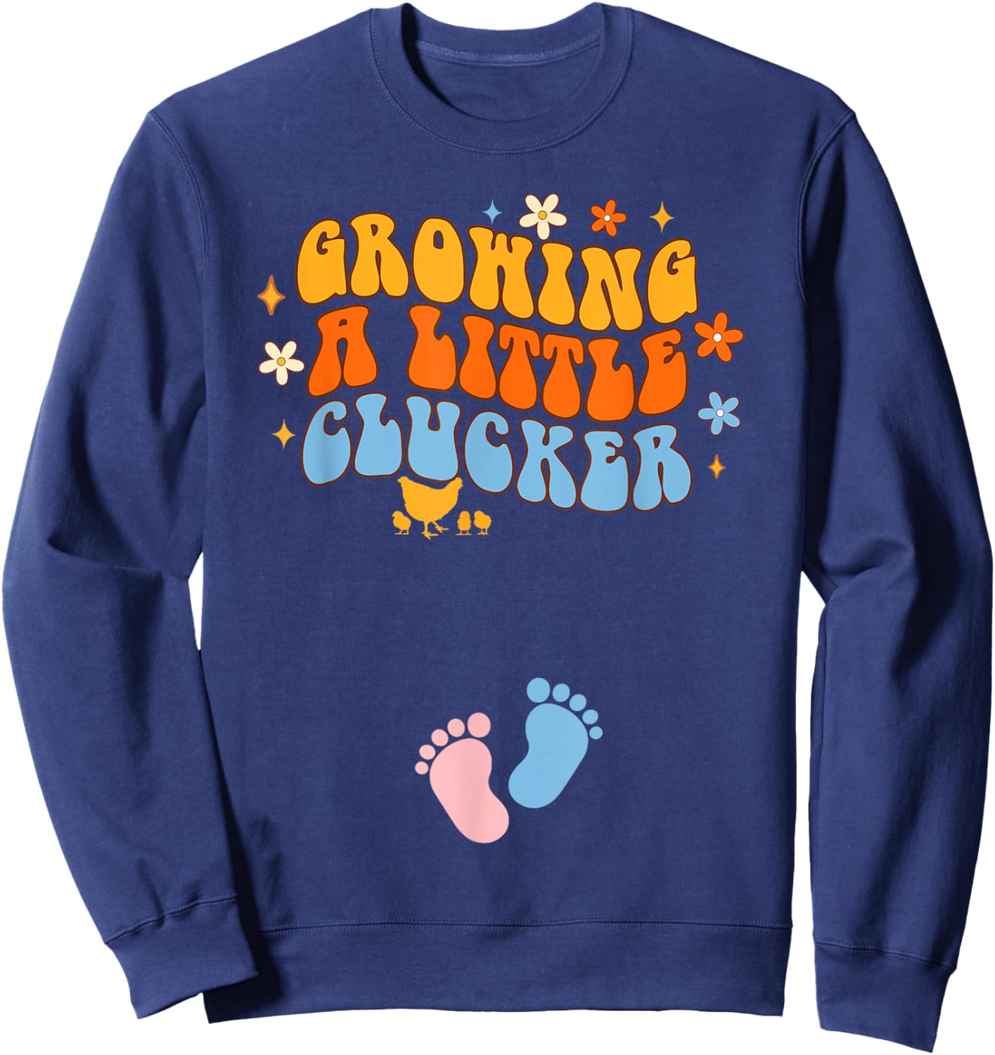Pregnancy Announcement Chicken Growing A Little A Clucker Sweatshirt - Sweatshirt | Navy