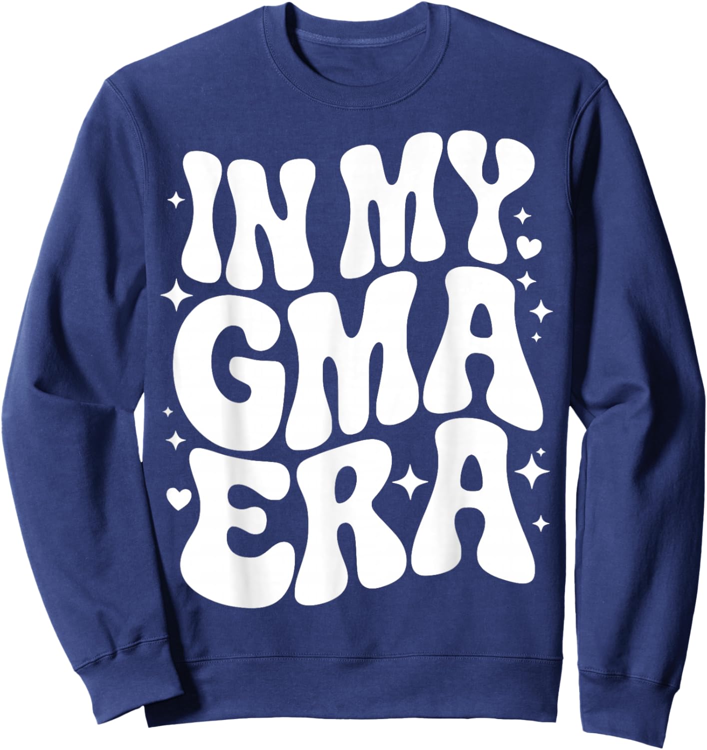 in My Gma Era, Funny Grandma Nickname, Modern Grandmother Sweatshirt - Sweatshirt | Navy