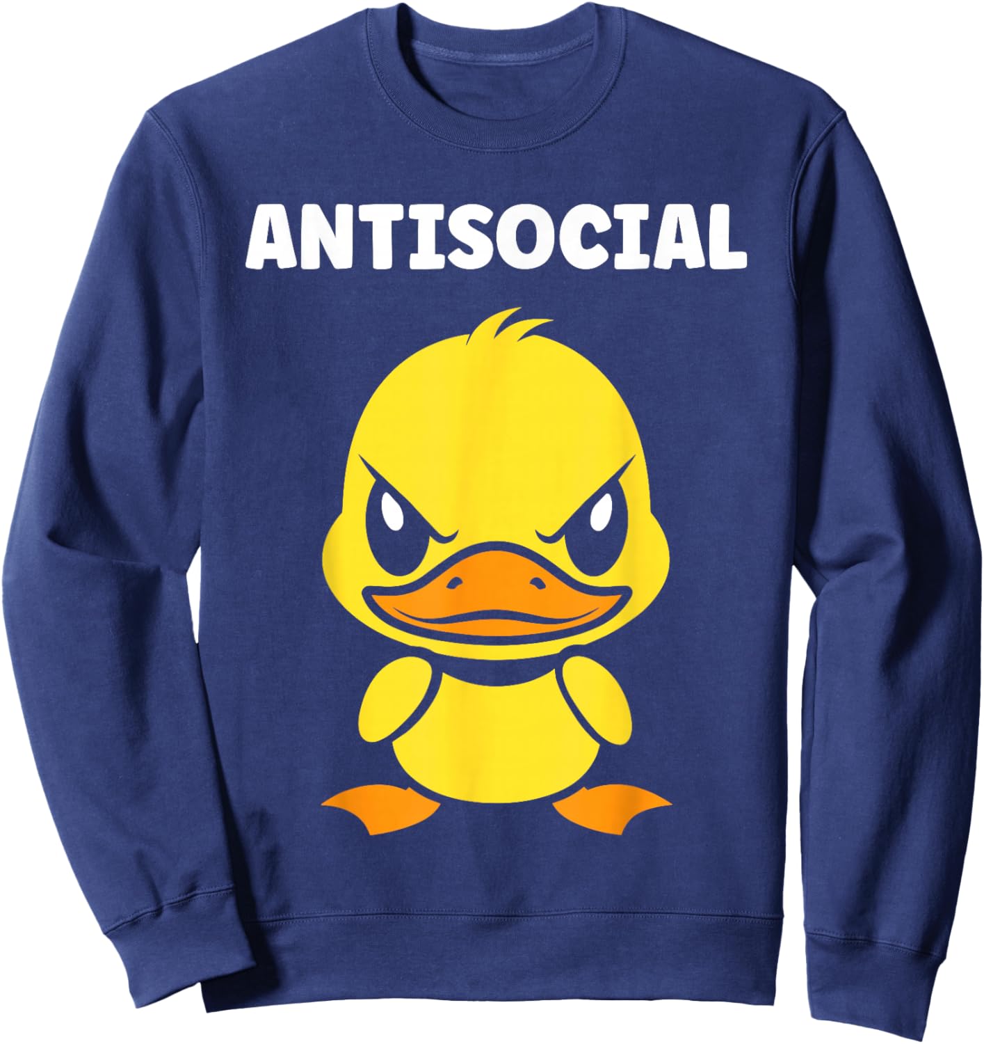 Humour Simple Canard Mignon grognon Drole Antisocial Sweatshirt - Sweatshirt | Navy