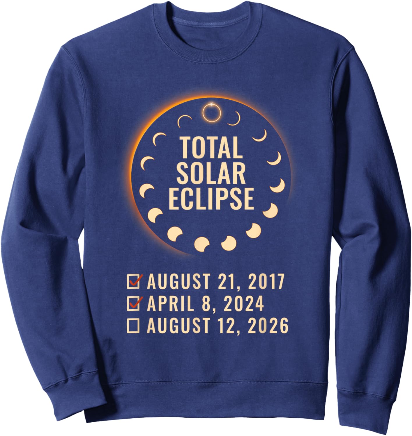 Solar Eclipse 2026 2024 2017 Total Solar-Eclipse 26 Sweatshirt - Sweatshirt | Navy