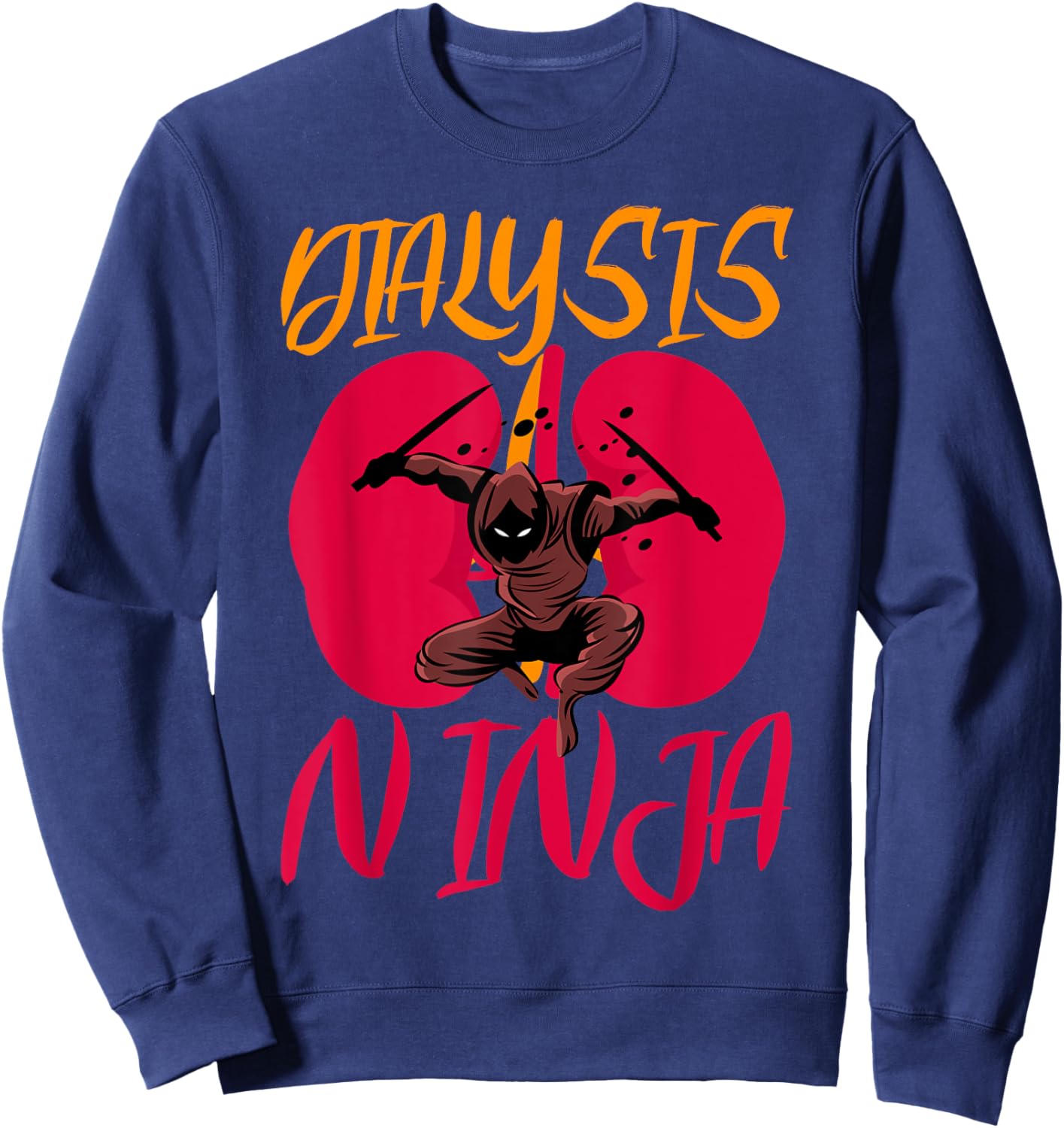 dialysis ninja Design for a dialysis patient Sweatshirt - Sweatshirt | Navy