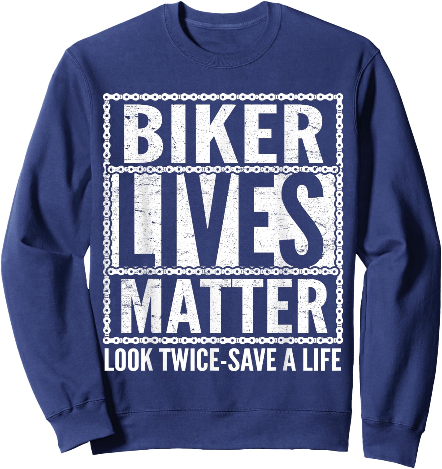 Biker Lives Matter Look Twice Save A Life Motorcycle Lover Sweatshirt - Sweatshirt | Navy