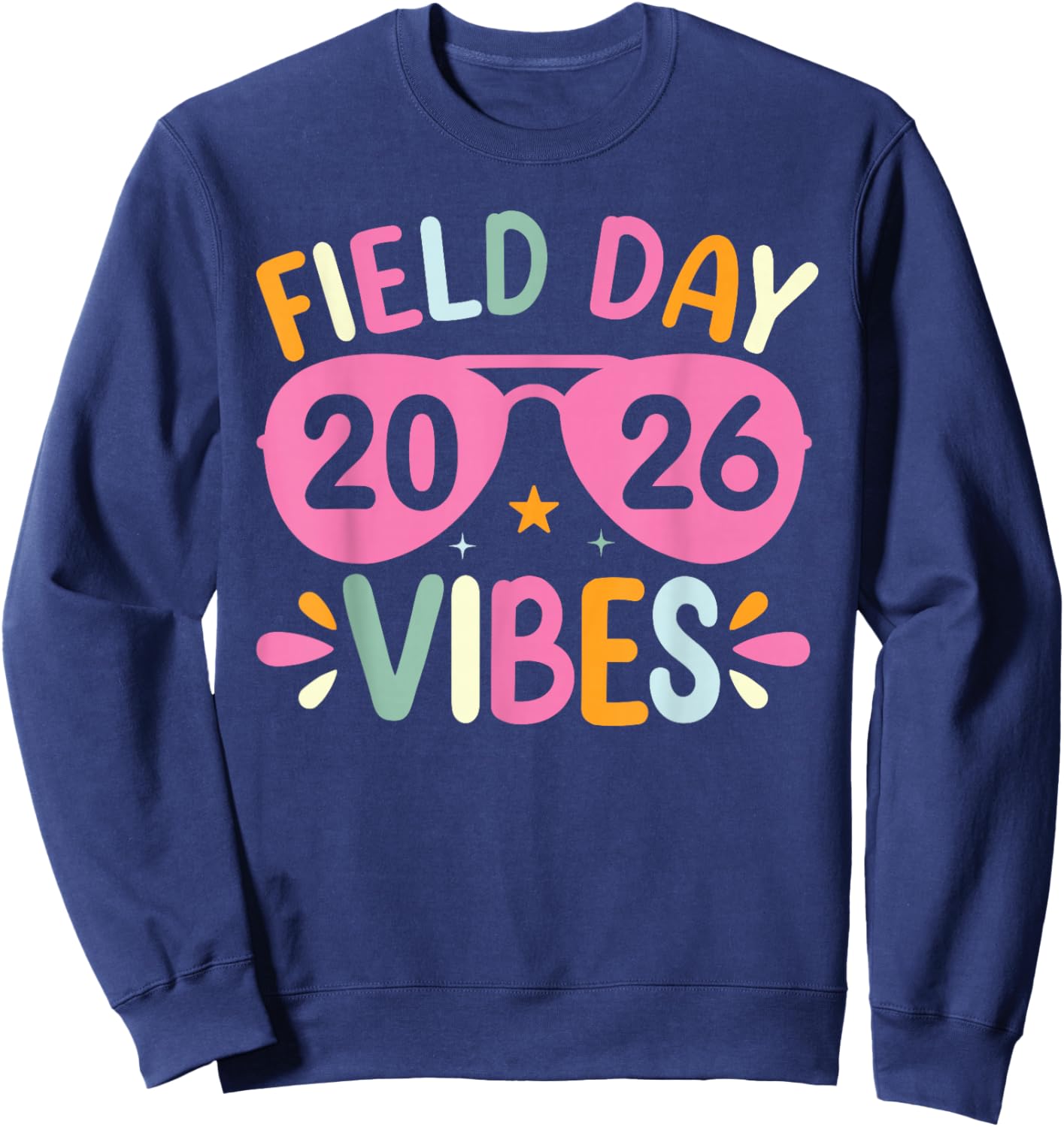 Field Day Vibes for Teacher Boys Girls Kids Field Day 2026 Sweatshirt - Sweatshirt | Navy