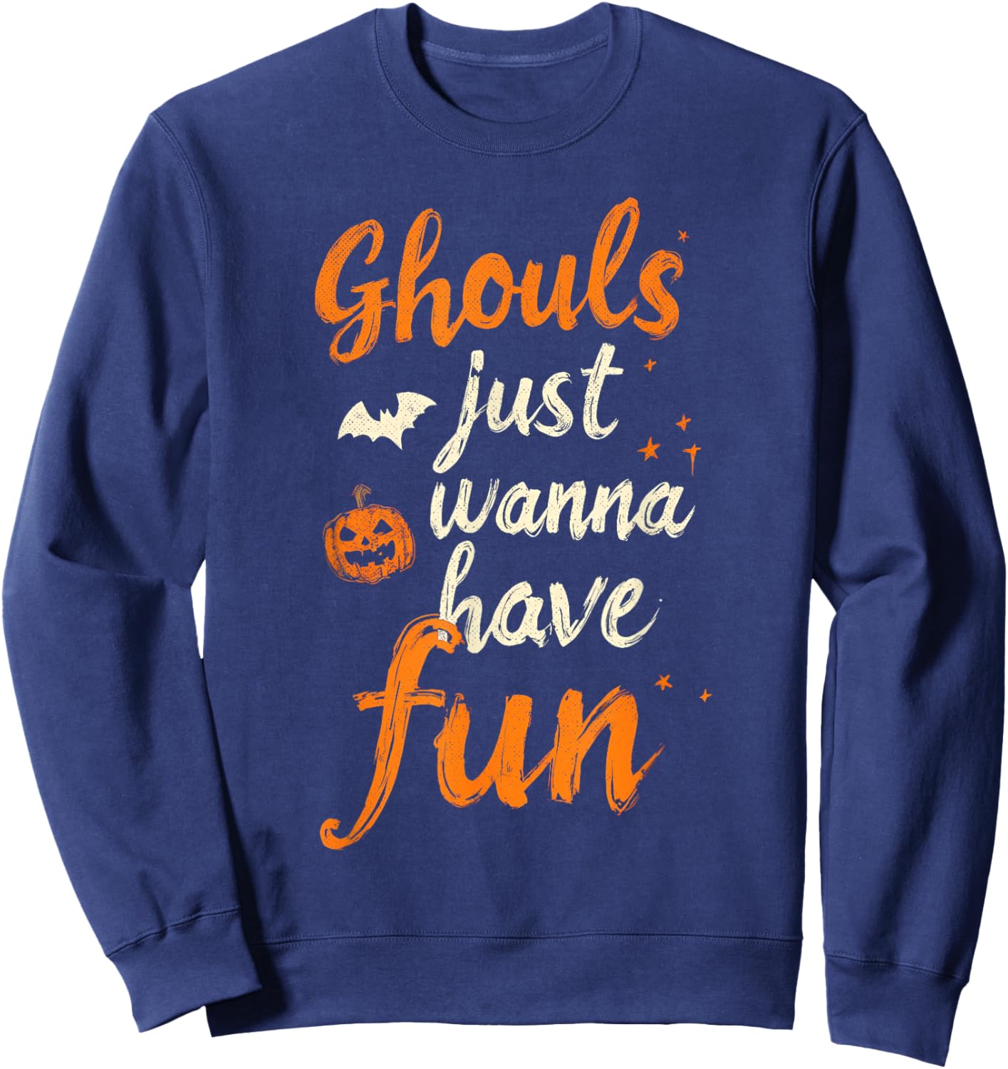 Funny Ghouls Just Wanna Have Fun Sweatshirt - Sweatshirt | Navy