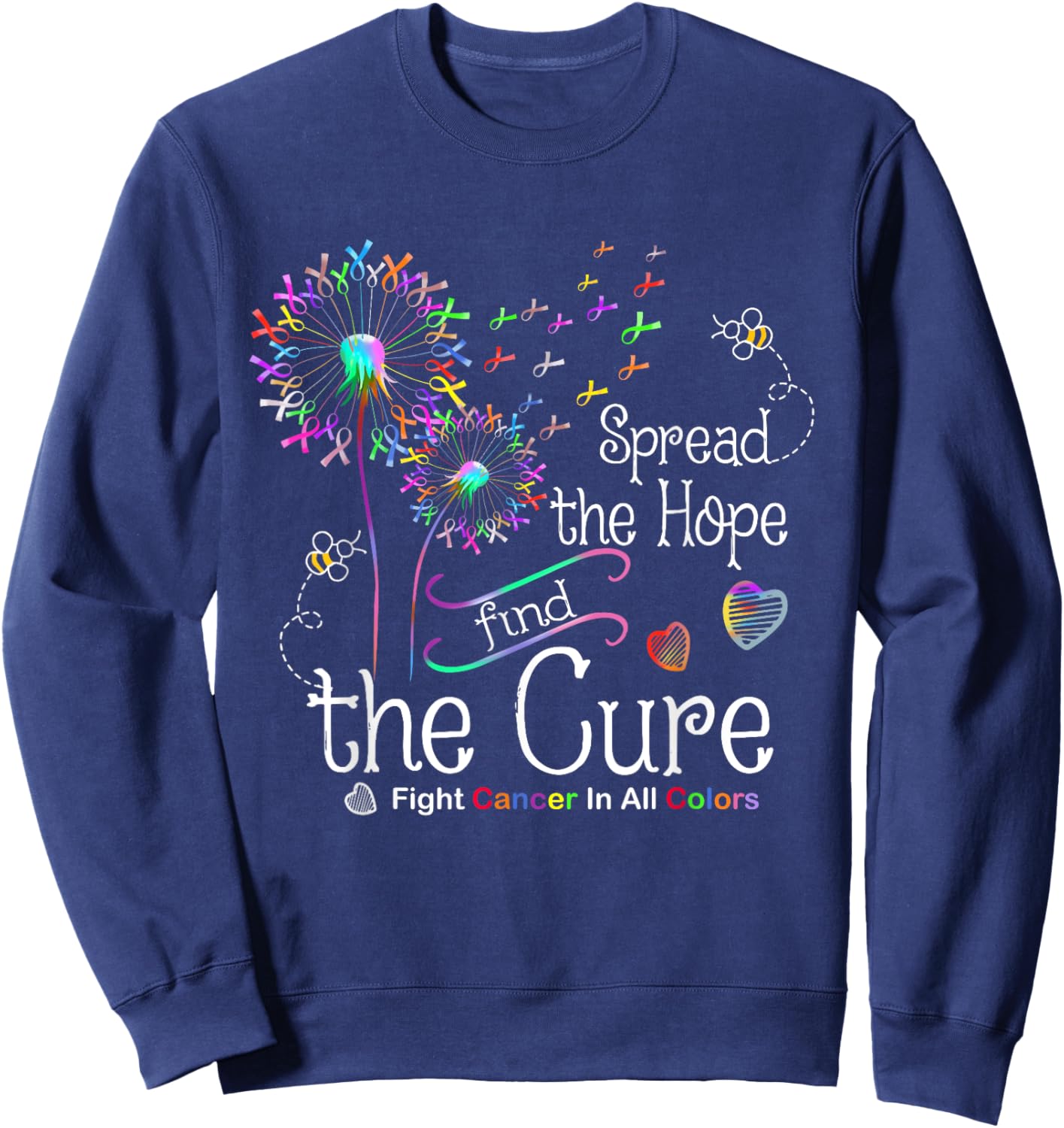 Fight Cancer In All And Every Color Ribbons Dandelion Flower Sweatshirt - Sweatshirt | Navy