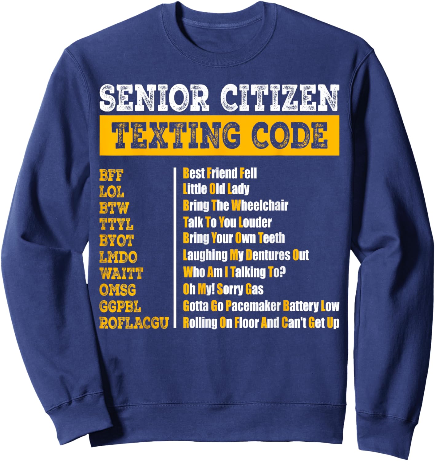 Funny Senior Citizen's Texting Code Design for Grandpa Sweatshirt - Sweatshirt | Navy