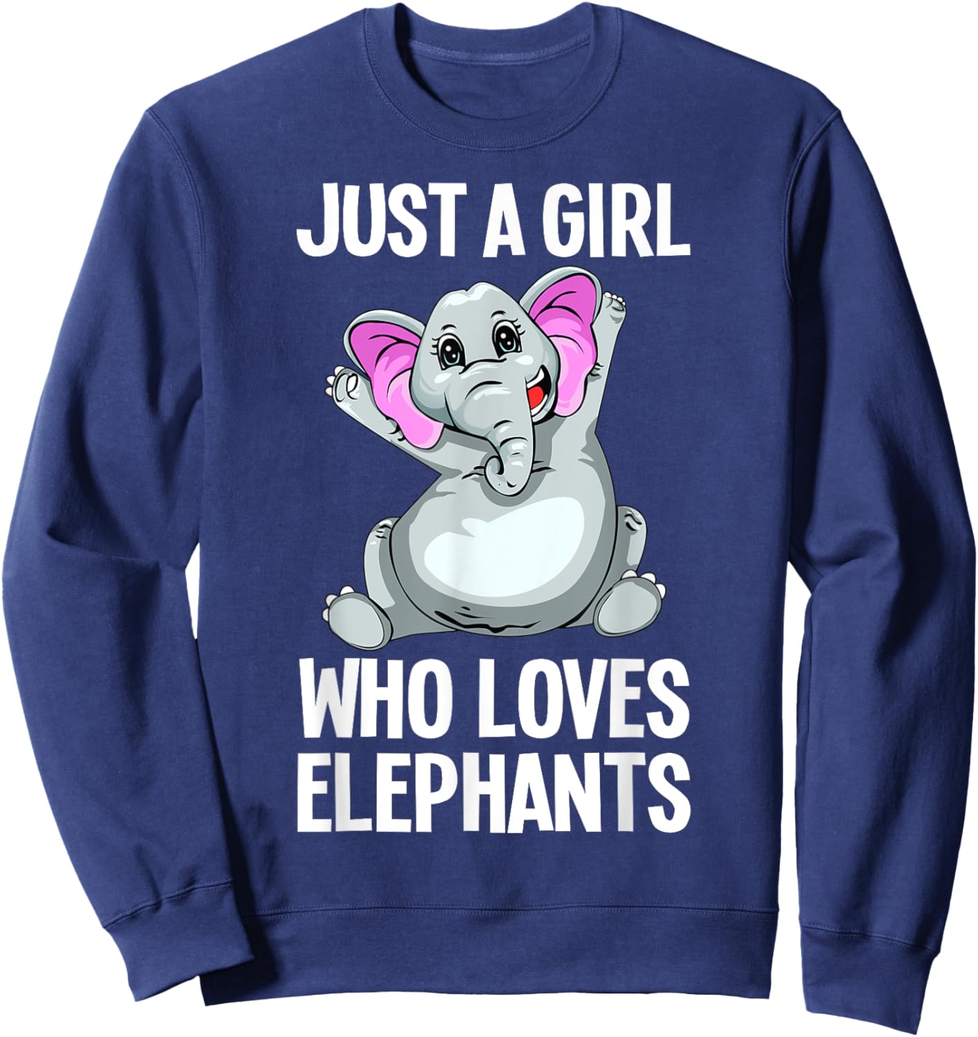 Funny Elephant Design For Girls Women Kids Elephant Lover Sweatshirt - Sweatshirt | Navy
