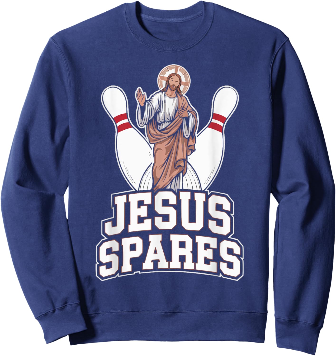 Funny Jesus Christ Religious Christian Believer Christianity Sweatshirt - Sweatshirt | Navy