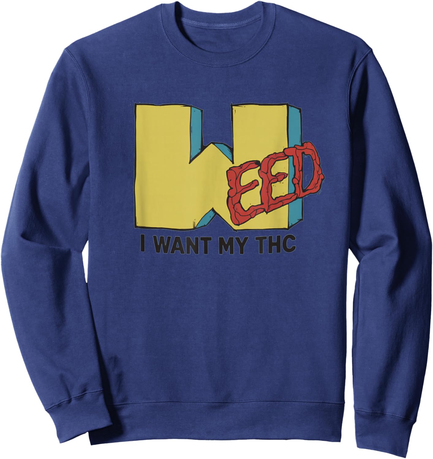 I Want My THC - Funny Marijuana Logo Parody Sweatshirt - Sweatshirt | Navy