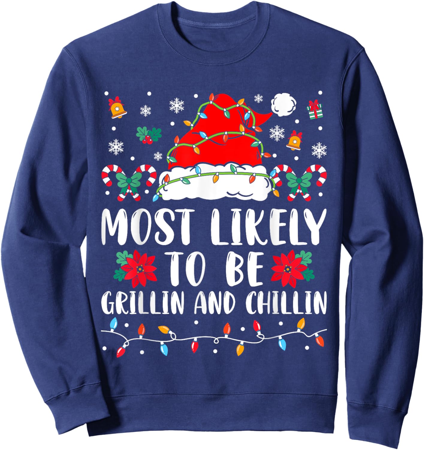 Most Likely To Be Grillin And Chillin Family Christmas Humor Sweatshirt - Sweatshirt | Navy
