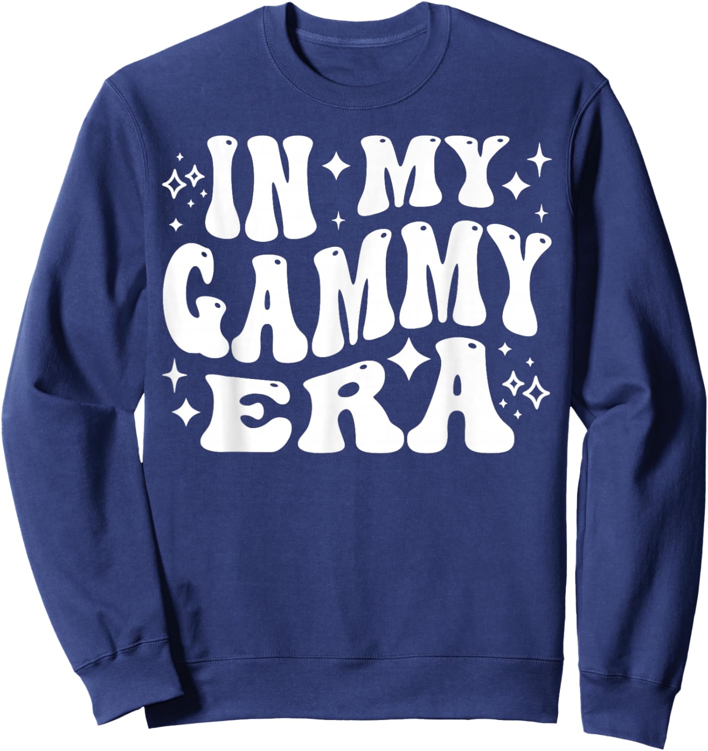 in My Gammy Era, Funny Grandmother, New Grandma, Cute Nana Sweatshirt - Sweatshirt | Navy